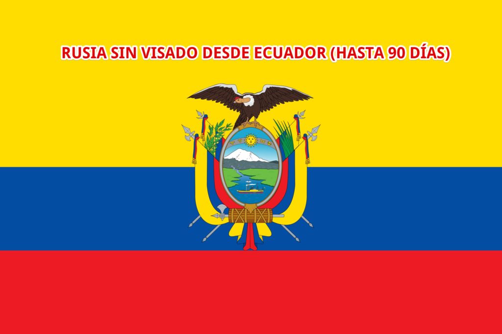 Rusia sin visado desde Ecuador
