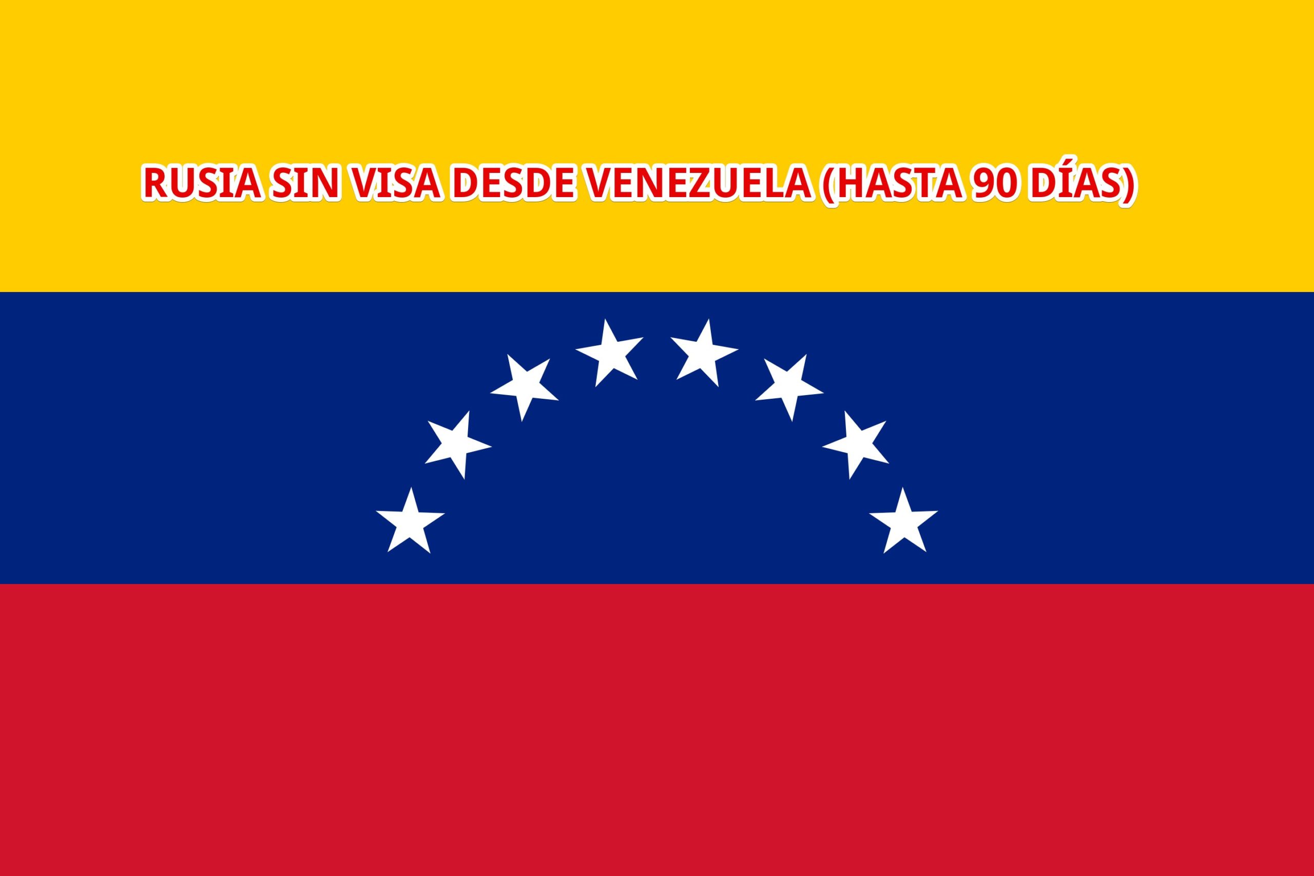Rusia sin visado desde Venezuela